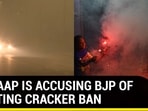 Why AAP is accusing BJP of flouting cracker ban
