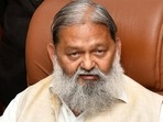Haryana home minister Anil Vij (HT file photo) Haryana home minister Anil Vij (HT file photo)