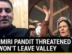 Kashmiri pandit threatened but won't leave Valley Kashmiri pandit threatened but won't leave Valley