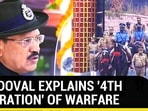 Ajit Doval explains “4th generation” of warfare