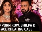 AMID PORN ROW, SHILPA & RAJ FACE CHEATING CASE 