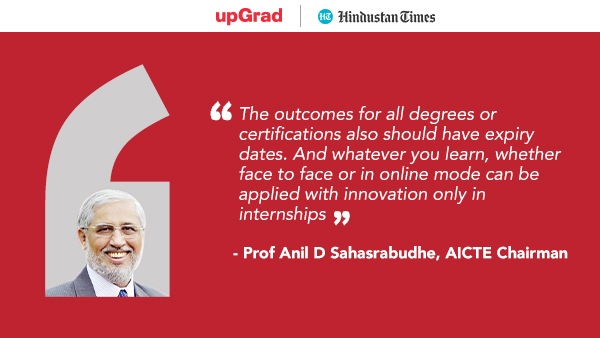 Prof Anil D Sahasrabudhe, AICTE Chairman on the need for innovation in learning Prof Anil D Sahasrabudhe, AICTE Chairman on the need for innovation in learning