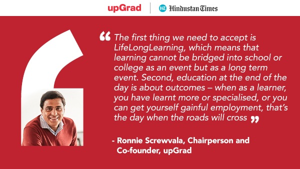 Ronnie Screwvala, Chairperson and Co-founder, upGrad on importance of LifeLongLearning Ronnie Screwvala, Chairperson and Co-founder, upGrad on importance of LifeLongLearning