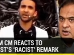 Assam CM reacts to TV host's ‘racist’ remark