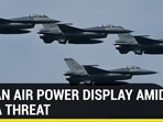 TAIWAN AIR POWER DISPLAY AMID CHINA THREAT TAIWAN AIR POWER DISPLAY AMID CHINA THREAT