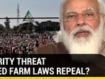 SECURITY THREAT FORCED FARM LAWS REPEAL?