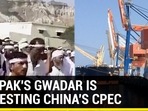 WHY PAK'S GWADAR IS PROTESTING CHINA'S CPEC WHY PAK'S GWADAR IS PROTESTING CHINA'S CPEC