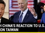 WATCH CHINA'S REACTION TO U.S. SNUB ON TAIWAN WATCH CHINA'S REACTION TO U.S. SNUB ON TAIWAN