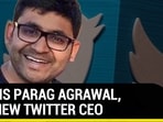 Who is Parag Agrawal, the new Twitter CEO