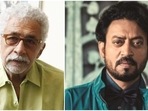 Naseeruddin Shah and Irrfan Khan worked in several films together. Naseeruddin Shah and Irrfan Khan worked in several films together.
