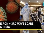 Omicron + third wave scare hits India