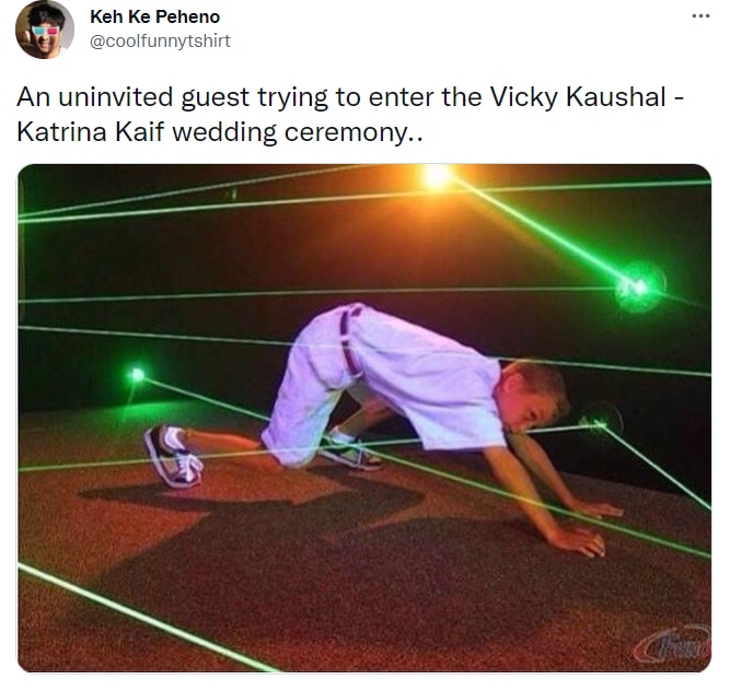 One fan joked that an uninvited guest trying to sneak into Vicky Kaushal and Katrina Kaif’s wedding will find it as difficult as bypassing a laser grid.