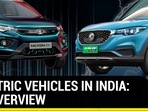 ELECTRIC VEHICLES IN INDIA: AN OVERVIEW