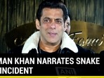 Salman Khan recounts snake bite incident at Panvel farmhouse Salman Khan recounts snake bite incident at Panvel farmhouse