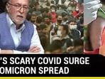 Delhi sees huge Covid spike amid Omicron fears