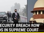 PM SECURITY BREACH ROW LANDS IN SUPREME COURT