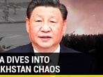 CHINA DIVES INTO KAZAKHSTAN CHAOS 