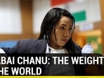 MIRABAI CHANU: THE WEIGHT OF THE WORLD MIRABAI CHANU: THE WEIGHT OF THE WORLD