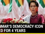 MYANMAR'S DEMOCRACY ICON JAILED FOR 4 YEARS