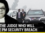 MEET THE JUDGE WHO WILL PROBE PM SECURITY BREACH