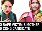 UNNAO RAPE VICTIM'S MOTHER NAMED CONG CANDIDATE UNNAO RAPE VICTIM'S MOTHER NAMED CONG CANDIDATE