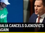 AUSTRALIA CANCELS DJOKOVIC'S VISA AGAIN