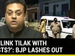 'WHY LINK TILAK WITH RAPISTS?': BJP LASHES OUT