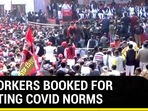 SP WORKERS BOOKED FOR FLOUTING COVID NORMS