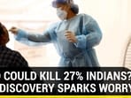 COVID COULD KILL 27% INDIANS? GENE DISCOVERY SPARKS WORRY