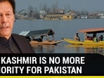 WHY KASHMIR IS NO MORE A PRIORITY FOR PAKISTAN WHY KASHMIR IS NO MORE A PRIORITY FOR PAKISTAN