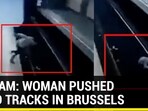 CCTV footage captured a man pushing a woman in front of a moving train in Belgium’s Brussels