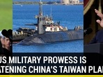 HOW US MILITARY PROWESS IS THREATENING CHINA'S TAIWAN PLAN HOW US MILITARY PROWESS IS THREATENING CHINA'S TAIWAN PLAN