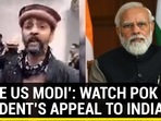 ‘SAVE US MODI’: WATCH PoK RESIDENT’S APPEAL TO INDIA ‘SAVE US MODI’: WATCH PoK RESIDENT’S APPEAL TO INDIA