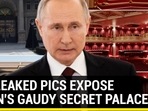 479 LEAKED PICS EXPOSE PUTIN'S GAUDY SECRET PALACE 479 LEAKED PICS EXPOSE PUTIN'S GAUDY SECRET PALACE