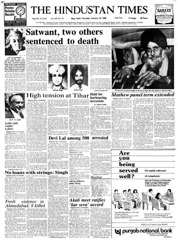 Special Judge Mahesh Chandra today convicted Satwant Singh, Kehar Singh and Balbir Singh on the charges of murder and conspiracy to murder late Prime Minister Indira Gandhi, and sentenced them to death.