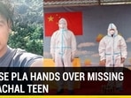 CHINESE PLA HANDS OVER MISSING ARUNACHAL TEEN