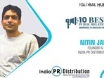 Nitin Jain – Founder and CEO of India PR Distribution