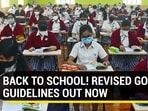 BACK TO SCHOOL! REVISED GOVT GUIDELINES OUT NOW