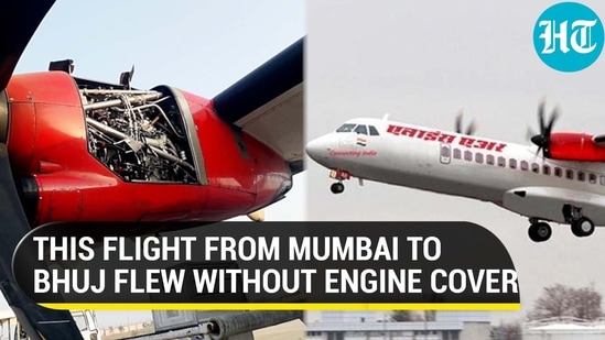 THIS FLIGHT FROM MUMBAI TO BHUJ FLEW WITHOUT ENGINE COVER