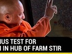 LITMUS TEST FOR YOGI IN HUB OF FARM STIR LITMUS TEST FOR YOGI IN HUB OF FARM STIR