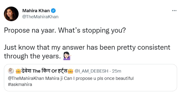 Mahira Khan also responded to a tweet from an admirer.