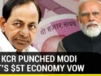 HOW KCR PUNCHED MODI GOVT'S $5T ECONOMY VOW