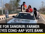 BATTLE FOR SANGRUR: FARMER NETA EYES CONG-AAP VOTE BANK