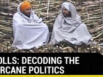 UP POLLS: DECODING THE SUGARCANE POLITICS UP POLLS: DECODING THE SUGARCANE POLITICS
