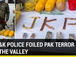 HOW J&K POLICE FOILED PAK TERROR BID IN THE VALLEY HOW J&K POLICE FOILED PAK TERROR BID IN THE VALLEY