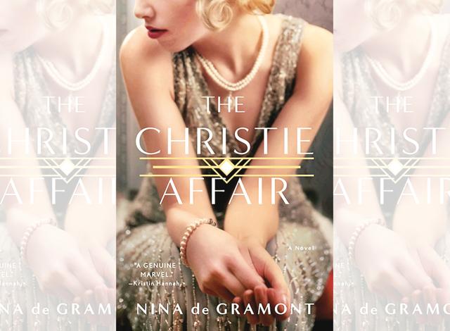 The Christie Affair by Nina de Gramont The Christie Affair by Nina de Gramont