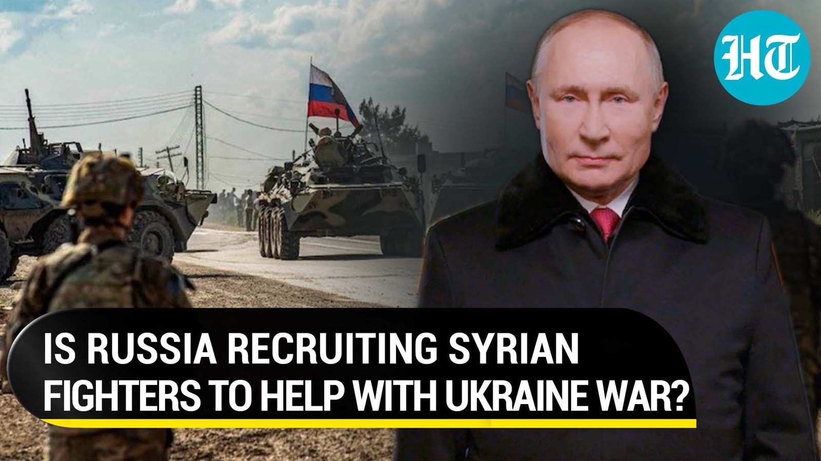 Syrian fighters join Ukraine War? Reports say Putin wants to use urban ...