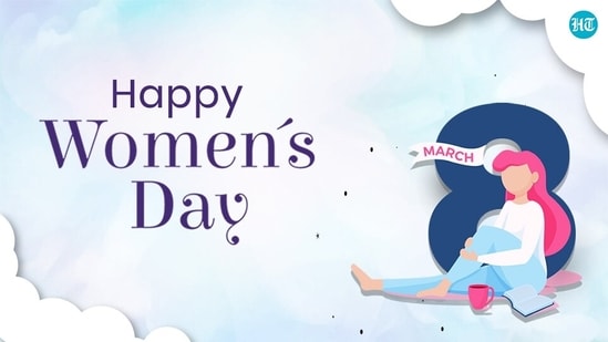 Happy Women's Day 2022: Best wishes, quotes, images, messages and greetings  to celebrate women in our lives - Hindustan Times