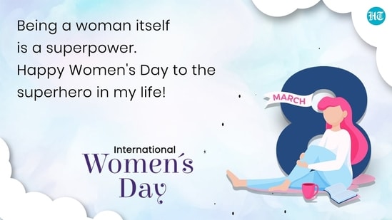 Happy Women's Day 2022: Best wishes, quotes, images, messages and greetings  to celebrate women in our lives - Hindustan Times
