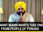 BHAGWANT MANN WANTS THIS ONE THING FROM PEOPLE OF PUNJAB